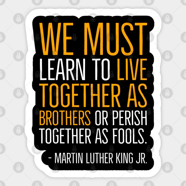 Live Together As Brothers, Martin Luther King Quote, Black History, African American Sticker by UrbanLifeApparel